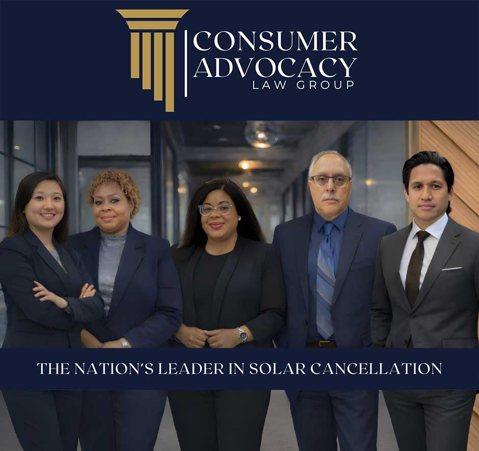 Solar Cancellation Resource Center's partner law firm (Consumer Advocacy Law Group) in a group photo, ready to help homeowner's get out of their solar contracts for good.